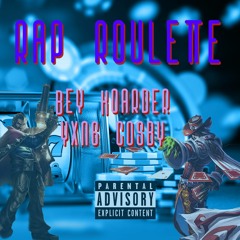 RAP ROULETTE X BEY KOARDER