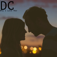 DC-Why I Love Her