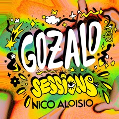 Nico Aloisio | GOZALO SESSIONS #2