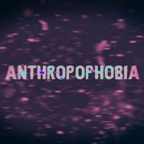 Stream ANTHROPOPHOBIA by GreenBerry Green Berry Listen online for