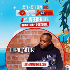 Soulful, Funky & Deep House (DJ Pioneer) - LoveJam - I Will Be There Weekender - Portugal