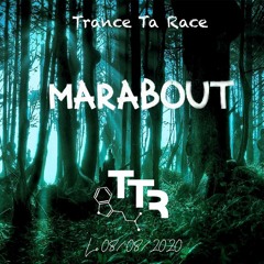 Trance Ta Race : Marabout (08-08-2020)