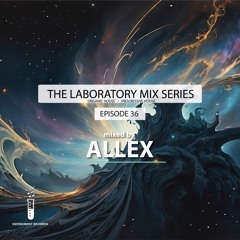 The Lab #36 (mixed by Allex)