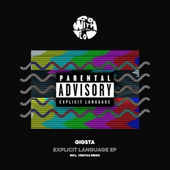 GIGSTA - Explicit Language (VERITAS Remix)