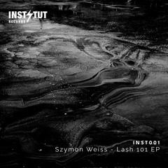 "LASH 101" EP (INST001)