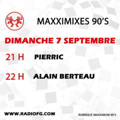 ALAIN BERTEAU MAXXIMUM 90s 7 SEPTEMBRE 2025
