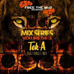 Free The Mind Recordings Mix Series Volume 3 - Tek-A (D&B/Jungle Mix)