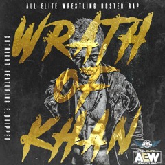 Cutright feat. E. Quipped -Wrath Of Khan (AEW Roster Rap)
