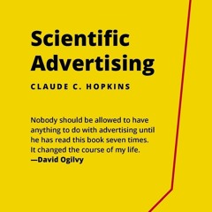 Read Scientific Advertising: 21 advertising, headline and copywriting techniques