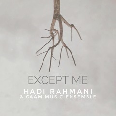 Except Me