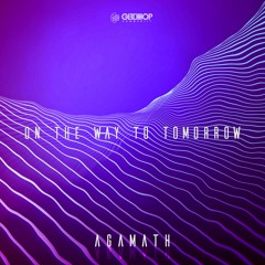 Agamath - On The Way To Tomorrow