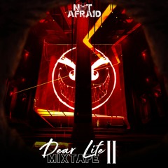 NOT AFRAID - DEAR LIFE Mixtape #002