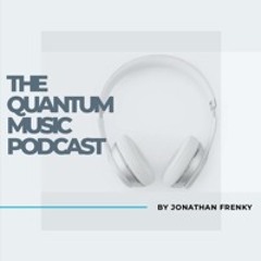 Jonathan Frenky - #3 The Quantum Music Podcast