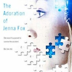 Read/Download The Adoration of Jenna Fox BY : Mary E. Pearson