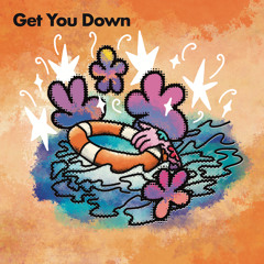 Get You Down