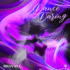 Rh4vena - Dance And Daring #1