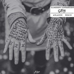 Cameron Sanderson - Grey [Axlance Remix]
