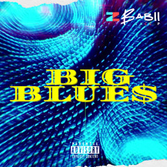 BIG BLUE$