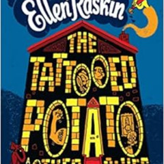 [READ] EBOOK 🗃️ The Tattooed Potato and Other Clues by Ellen Raskin EPUB KINDLE PDF