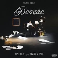 Mizzy Miles - Bênção Feat. Van Zee, Bispo & Dj Lex (tech house)