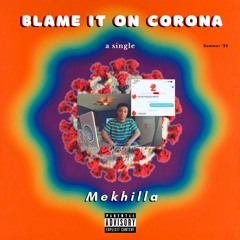 Blame It on Corona (Prod. by McX)