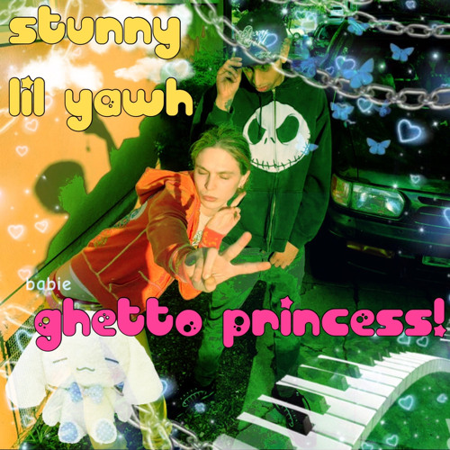 stunny x lil yawh - ghetto princess!