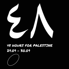 Felonious - 48 hours for Palestine