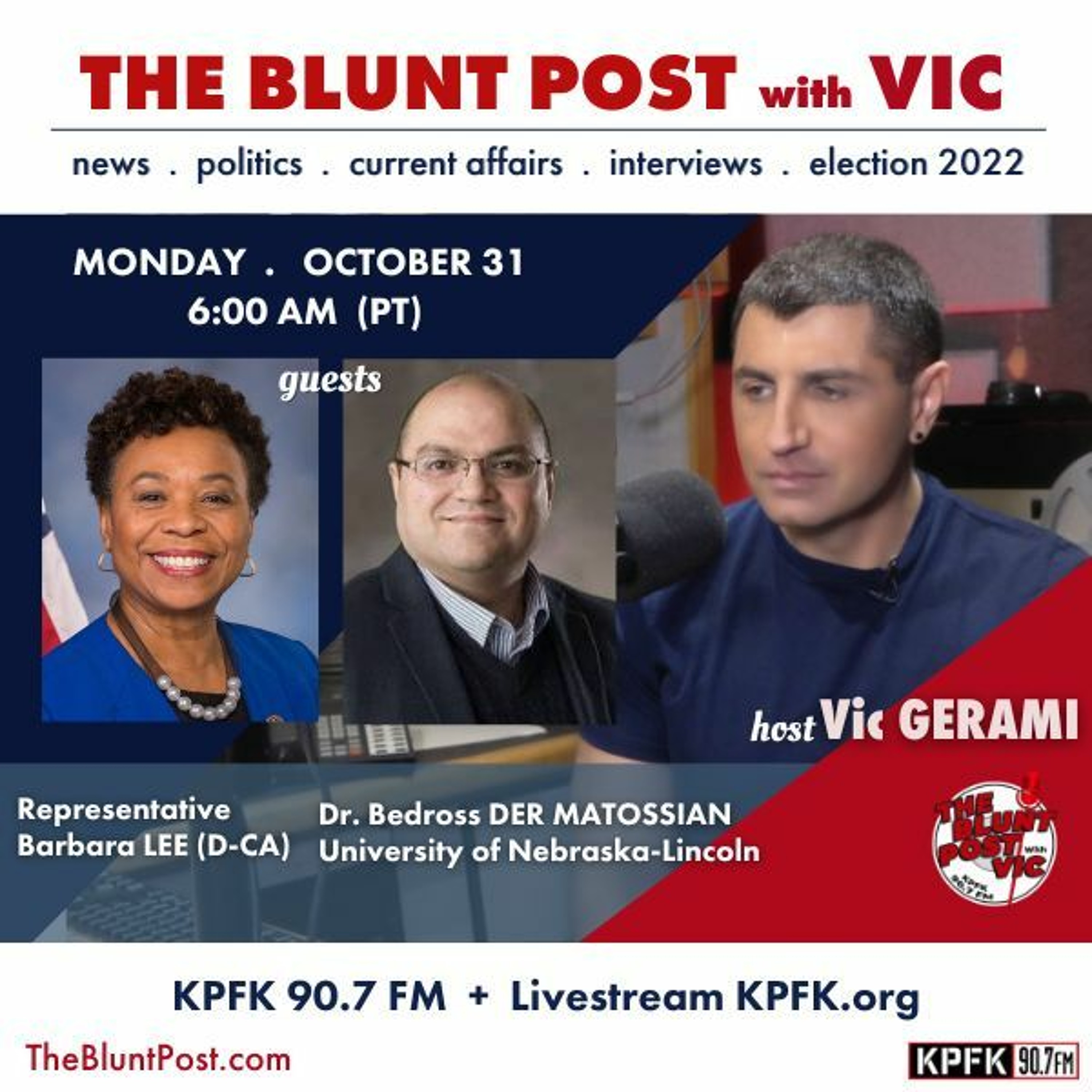 THE BLUNT POST with VIC: Guests, Congresswoman Barbara Lee + Dr. Bedross Der Matossian episode artwork