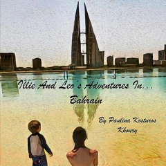 ⏳ READ EPUB Illie And Leo's Adventures In...Bahrain Full Online
