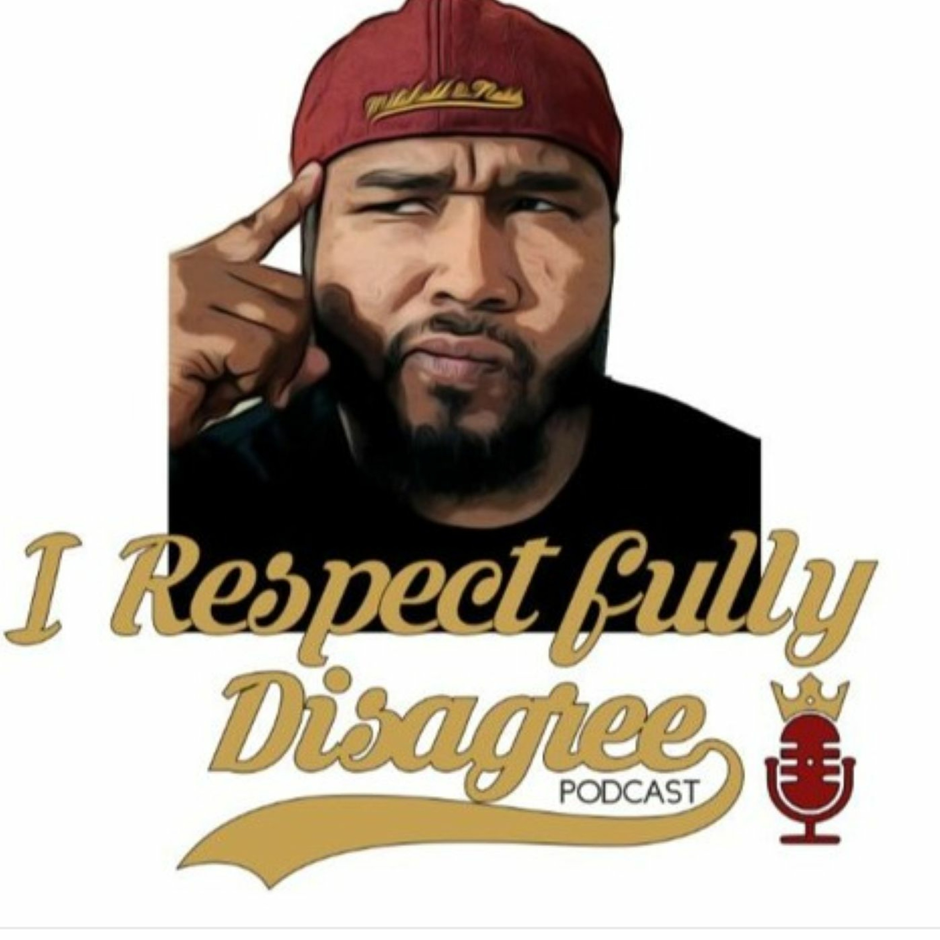 I Respectfully Disagree Podcast