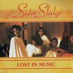 Sister Sledge - Lost In Music (Adled Disco Mix)