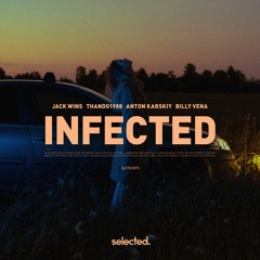 Jack Wins x Thando 1988 x Anton Karskiy - Infected (ft. Billy Vena)