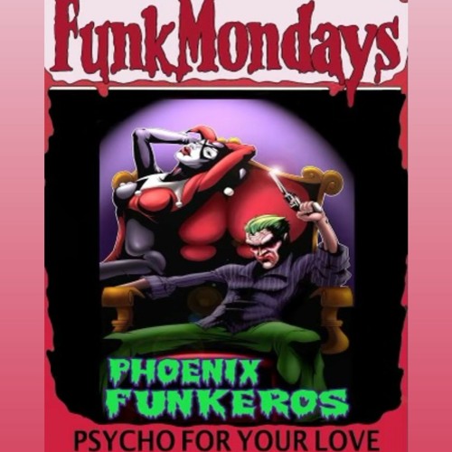 Phoenix Funkeros - FunkMonday - 10/4/21