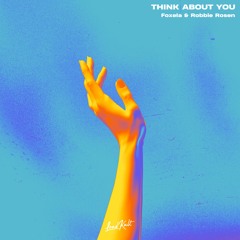 Foxela & Robbie Rosen - Think About You