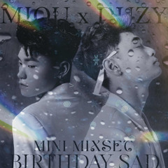 MIXSET BIRTHDAY SAD - DUZY x MIOU