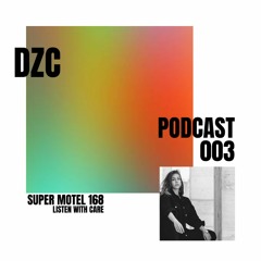 SM168 Podcast 003 // Dzc