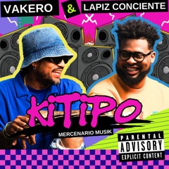 KITIPO - Lapiz Conciente Feat Vakero
