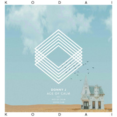 PREMIERE: Age of Calm - Donny J [Kodai]