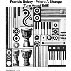Francis Bebey - Priere A Shango (Turu Anasi Edit)