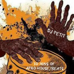 30 Mns of Afro house/Beats Mix