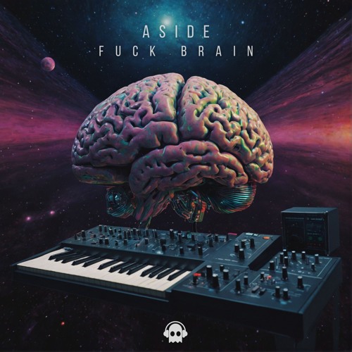 Aside - Fuck Brain @phantomunitrec