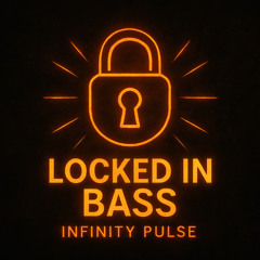 Locked in Bass