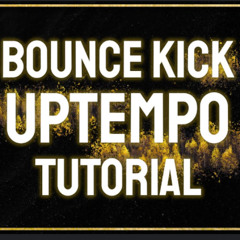 Kickz To Kill Bouncy Uptempo Tutorial  || 2024 Edit