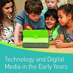 Free Download Technology and Digital Media in the Early Years: Tools for Teaching and Learning