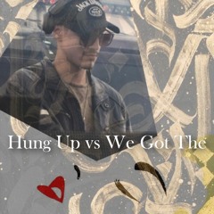 Hung Up vs We Got The - (RISU Mashup)