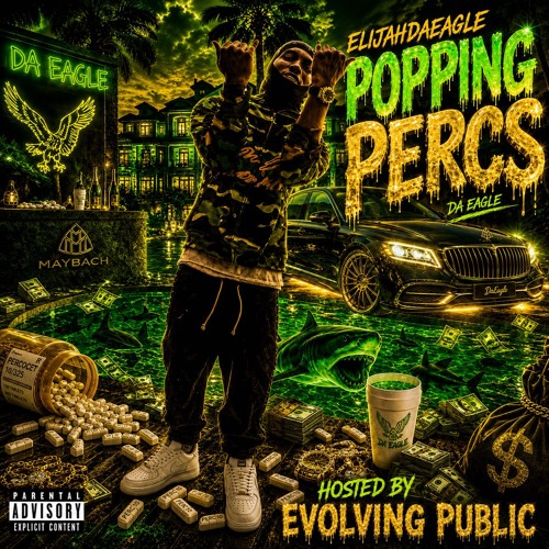 ElijahDaEagle- POPPING PERCS (Prod. Marc)