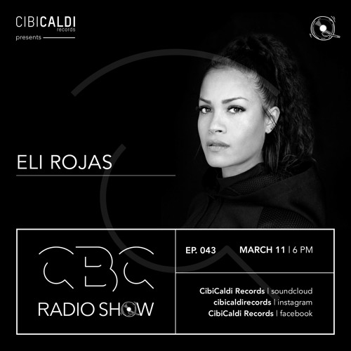 CBC RADIO SHOW 043 - Hosted By ELI ROJAS