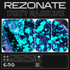 Rezonate - Dirty Bassline