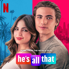 Kiss Me (From The Netflix Film “He’s All That” / Remix)