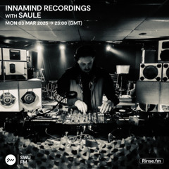 Innamind Recordings with Saule - 03 March 2025